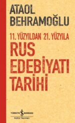 11. Yüzyıldan 21. Yüzyıla Rus Edebiyatı Tarihi