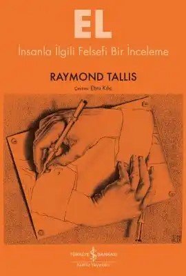 El – İnsanla İlgili Felsefi Bir İnceleme