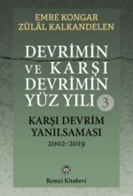 Devrimin ve Karşı Devrimin Yüz Yılı