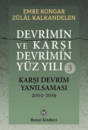 Devrimin ve Karşı Devrimin Yüz Yılı