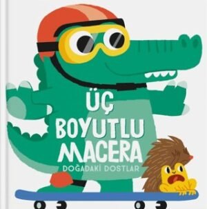 Üç Boyutlu Macera – Doğadaki Dostlar