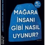 Mağara İnsanı Gibi Nasıl Uyunur ? 4 Mağara İnsanı Gibi Nasıl Uyunur ? 9786255841940