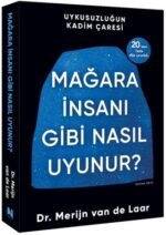 Mağara İnsanı Gibi Nasıl Uyunur ?