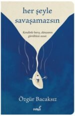 Her Şeyle Savaşamazsın