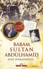 Babam Sultan Abdülhamid