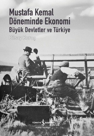 9786253842710 Mustafa Kemal Döneminde Ekonomi - Büyük Devletler ve Türkiye 9786253842710