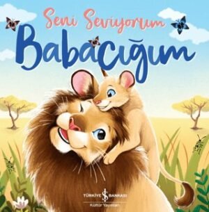 Seni Seviyorum Babacığım