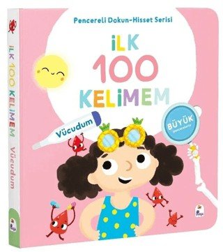 9786255587633 İlk 100 Kelimem – Vücudumuz (Pencereli Dokun-Hisset) 9786255587633