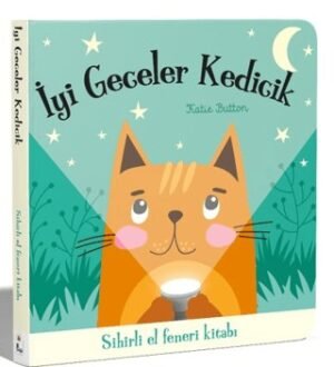 İyi Geceler Kedicik – Sihirli El Feneri Kitabı