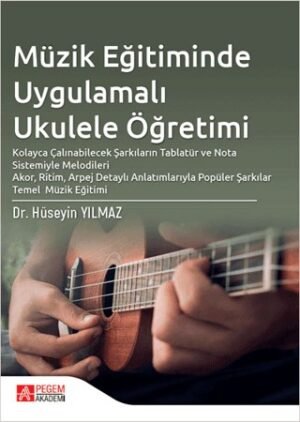 Müzik Eğitiminde Uygulamalı Ukulele Öğretimi
