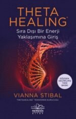Theta Healing Sıra Dışı Enerji Yaklaşımına Giriş