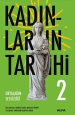 Kadınların Tarihi 2 - Ortaçağın Sessizliği