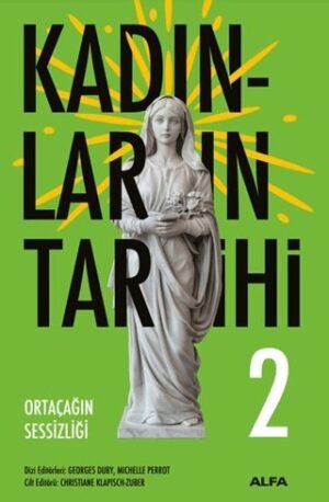 Kadınların Tarihi 2 - Ortaçağın Sessizliği
