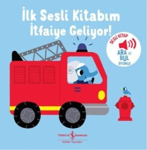 İtfaiye Geliyor - İlk Sesli Kitabım