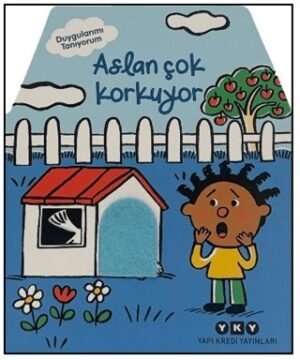 Duygularımı Tanıyorum – Aslan Çok Korkuyor