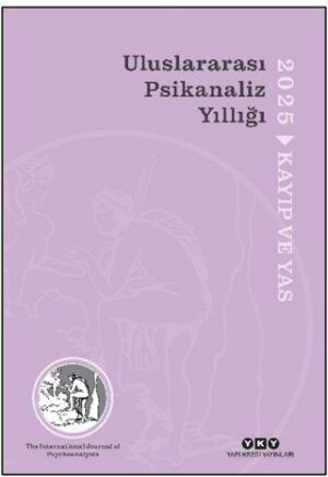 Uluslararası Psikanaliz Yıllığı 2025 - Kayıp ve Yas