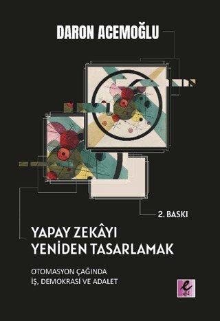 9786052294833 Yapay Zekayı Yeniden Tasarlamak: Otomasyon Çağında İş, Demokrasi Ve Adalet 9786052294833