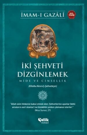 İki Şehveti Dizginlemek