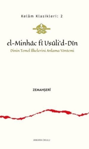El-Minhac Fi Usuli’d-Din - Dinin Temel İlkelerini Anlama Yöntemi