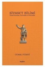 Siyaset Bilimi - Temel Konular, Kurumlar ve Sorunlar
