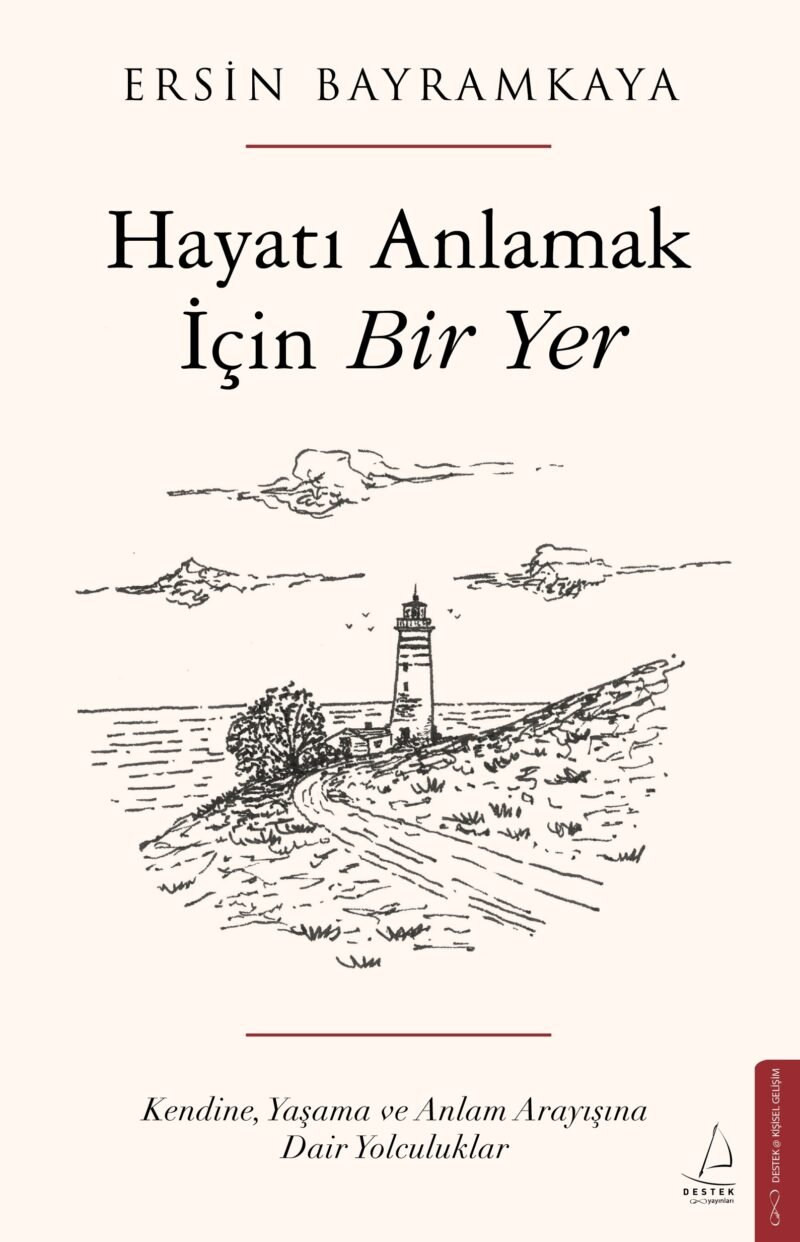Hayatı Anlamak İçin Bir Yer 9786258843057