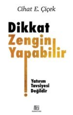 Dikkat Zengin Yapabilir