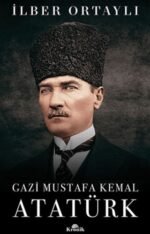 Gazi Mustafa Kemal Atatürk (Ciltli)