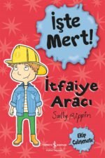 İşte Mert – İtfaiye Aracı