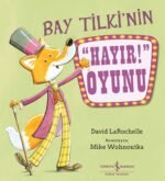 Bay Tilki’nin ”Hayır!” Oyunu