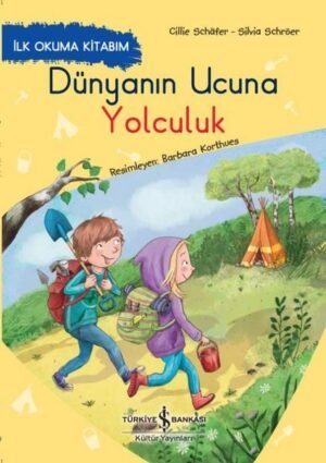 Dünyanın Ucuna Yolculuk – İlk Okuma Kitabım