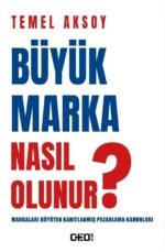 Büyük Marka Nasıl Olunur?