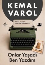 Onlar Yaşadı Ben Yazdım