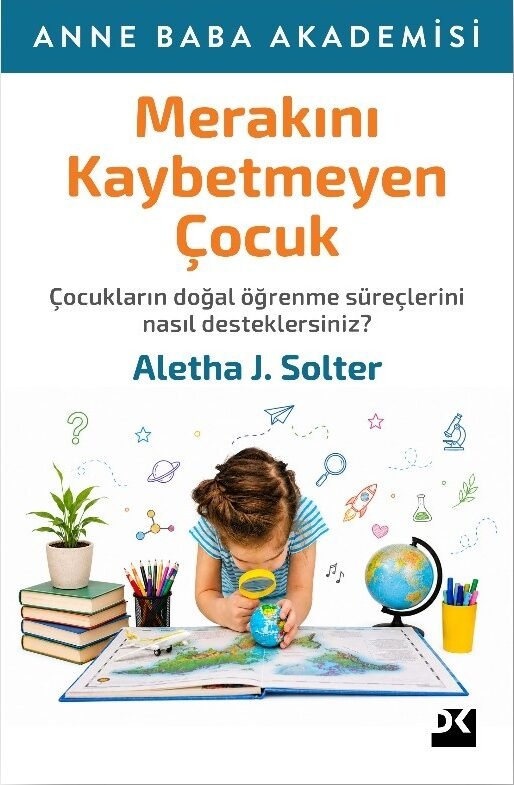 Merakını Kaybetmeyen Çocuk 9786258593662