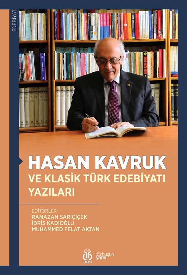 Hasan Kavruk ve Klasik Türk Edebiyatı Yazıları 9786258686432