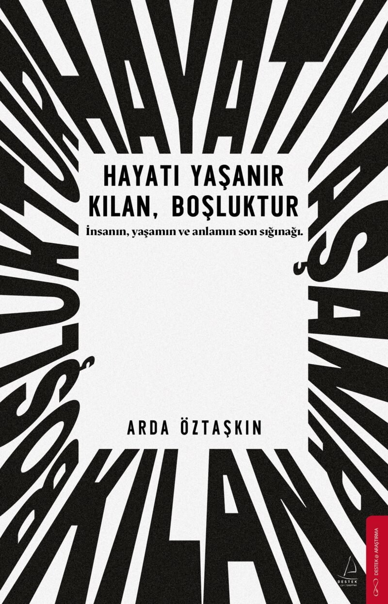 Hayatı Yaşanır Kılan Boşluktur 9786258843200