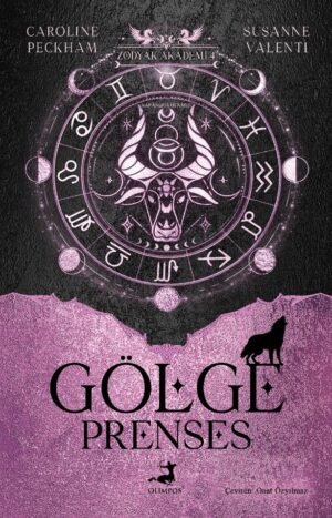 Zodyak Akademi - 4 : Gölge Prenses