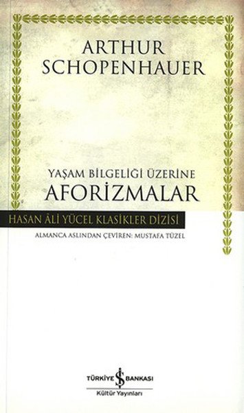 Yaşam Bilgeliği Üzerine Aforizmalar 9789754587005