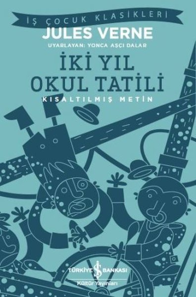 İki Yıl Okul Tatili – Kısaltılmış Metin 9786052951002