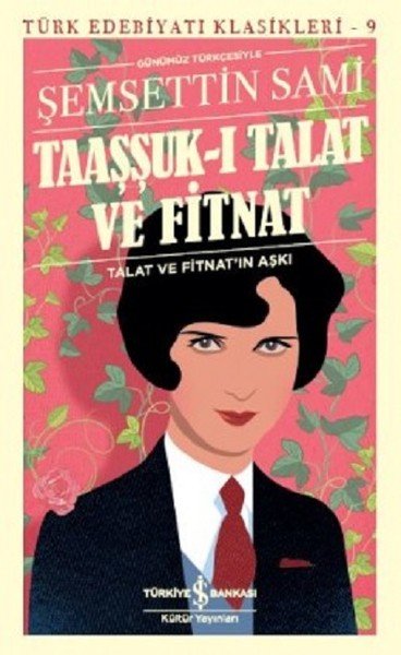 Taaşşuk-ı Talat ve Fitnat 9786052956236