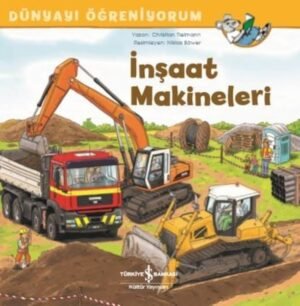 Dünyayı Öğreniyorum – İnşaat Makineleri