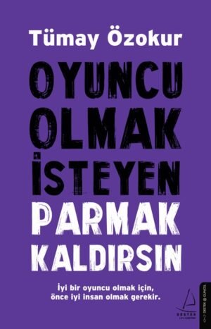 Oyuncu Olmak İsteyen Parmak Kaldırsın