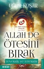 Allah De Ötesini Bırak