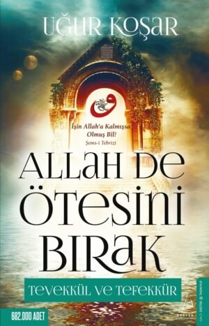 Allah De Ötesini Bırak