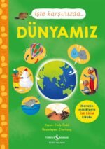 İşte Karşınızda…Dünyamız