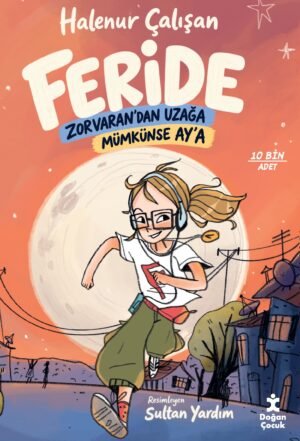 Feride - Zorvaran'dan Uzağa Mümkünse Ay'a