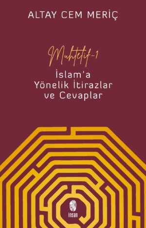 Muhtelif 1 - İslam'a Yönelik İtirazlar ve Cevaplar