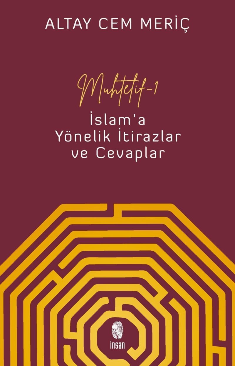 Muhtelif 1 - İslam'a Yönelik İtirazlar ve Cevaplar 9786258314434