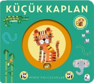 Minik Yolculuklar – Küçük Kaplan