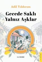 Gecede Saklı Yalnız Aşklar