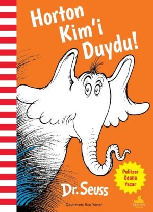 Horton Kim’i Duydu!